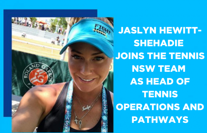 JASLYN HEWITT-SHEHADIE JOINS THE TENNIS NSW TEAM AS HEAD OF TENNIS OPERATIONS AND PATHWAYS.